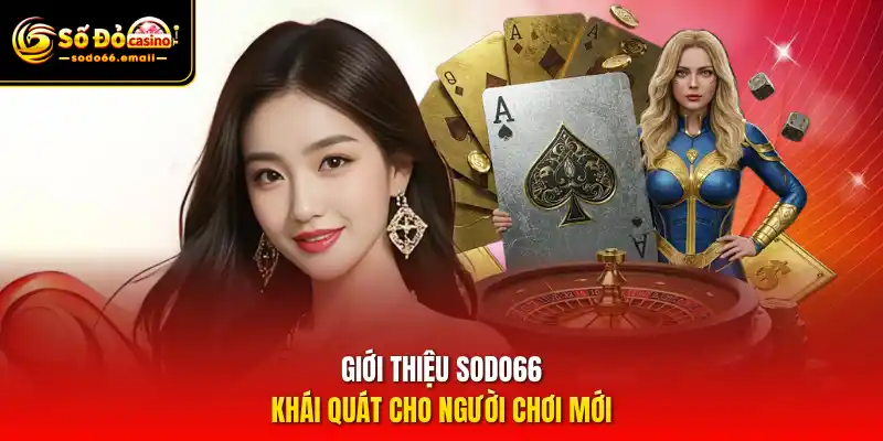 Giới thiệu SODO66 khái quát cho người chơi mới