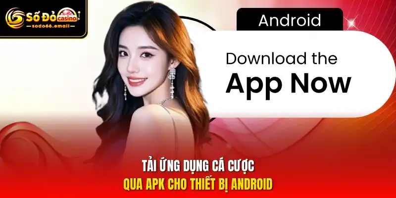 Tải ứng dụng cá cược qua APK cho thiết bị Android